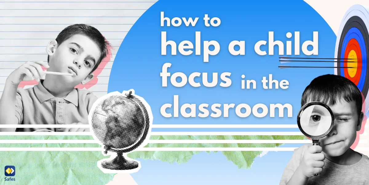 How to Help a Child Focus in the Classroom