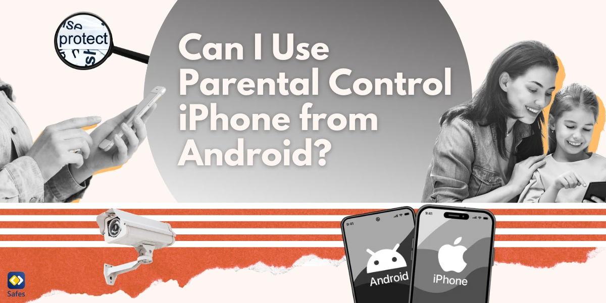 Can I Use Parental Control iPhone from Android?