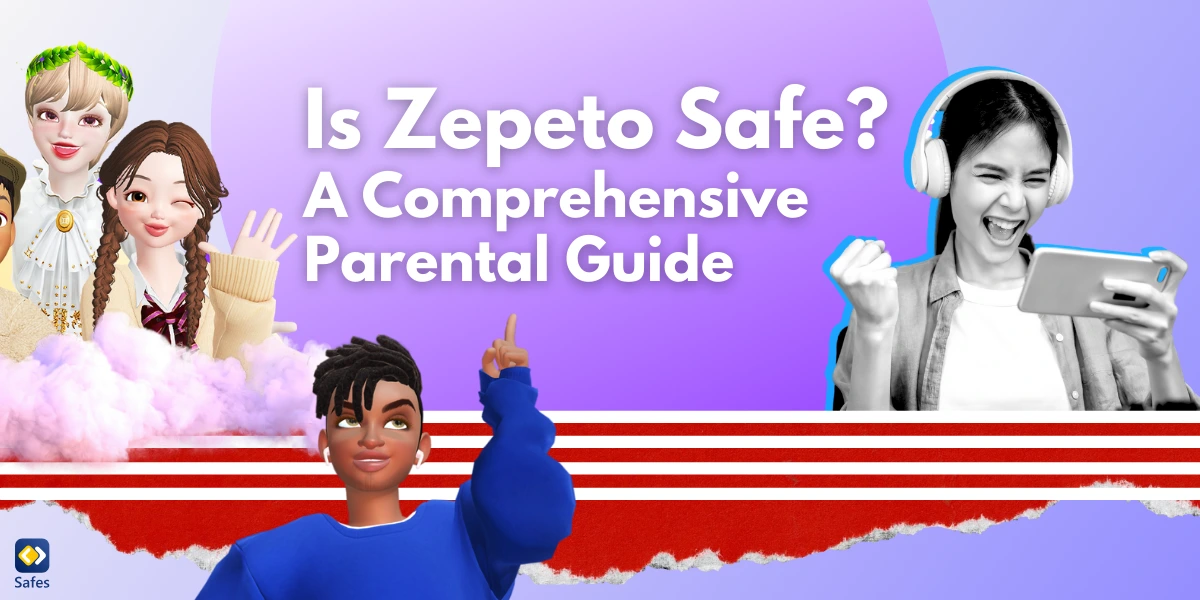 Is Zepeto Safe? A Comprehensive Parental Guide